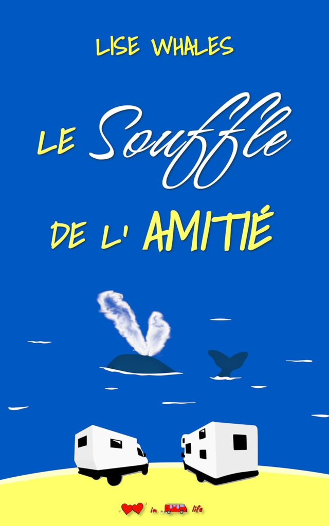 Roman « Le souffle de l'amitié », de Lise Whales